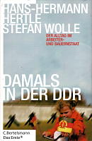 Hertle/Wolle: Damals in der DDR