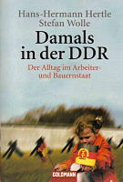 Hertle/Wolle: Damals in der DDR